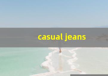 casual jeans